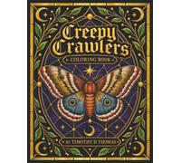 Creepy Crawlers Coloring Book, Bugs, Insects and other creepy animals!