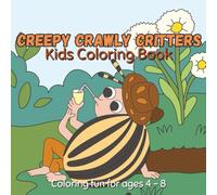 Creepy Crawly Critters: Kids Coloring Book