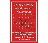 Creepy Crawly Word Search Adventures: Fun Bug and Insect Puzzles for Kids, Adults and Seniors - 6 x 9 inch (15.24 x 22.86 cm), Perfect for Leisure ... Lovers, Nature Enthusiasts, and Insect Fans