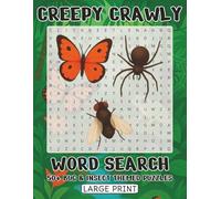 Creepy Crawly Word Search Puzzle Book: A Large Print Word Search about Bugs and Insects | 8.5x11 Inches, 110 Pages | For Stress Relief, Entertainment & Mental Exercise