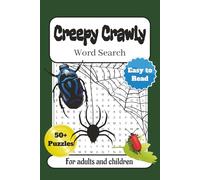 Creepy Crawly Word Search Puzzle Book: Word Searches with Easy to Read Print about Insects, bugs, arachnids and More| 6x9 inches, 110 pages| 50+ puzzles... Gifts for Holidays, Vacations, etc