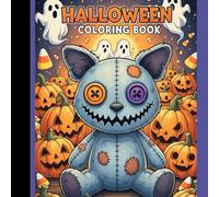 Creepy Cuddles : Spooky Stuffed Animal Halloween Coloring Book for kids, teens and adults: Cute and creepy Plushies, Haunted Teddy Bears to color. Perfect for Halloween fun and relaxation