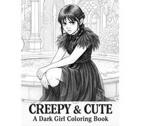 Creepy & Cute: A Dark Girl Coloring Book