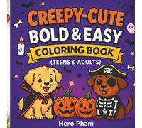 Creepy-Cute Bold & Easy Coloring Book (Teens & Adults): Relax, unwind, and color the cute side of spooky!