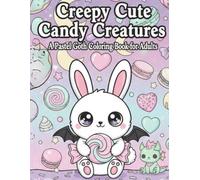 Creepy Cute Candy Creatures: A Pastel Goth Coloring Book for Adults