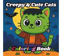 Creepy & Cute Cats Coloring Book: A Whimsical Halloween Coloring Adventure for Cat Lovers of All Ages