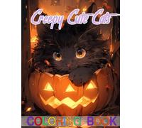 Creepy Cute Cats - Creepy & Fun Cat Coloring Book: A blend of eerie and cute cats perfect for spooky season creativity
