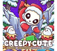 Creepy Cute Christmas Coloring Book: Spooky Xmas Coloring Pages featuring Adorable Characters and Cozy Holiday Scenes for Adults and Teens Relaxation