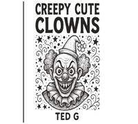 Creepy Cute Clowns: A Spooky & Fun Coloring Book Adventure