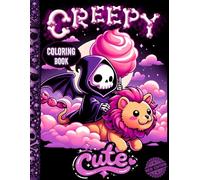 Creepy Cute: Coloring Book for Adults and Teens, Spooky Kawaii Monsters, Dark Cute Creatures, Adorable Gothic Designs, Fun and Relaxing Coloring Pages