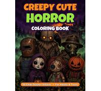 Creepy Cute Horror Coloring Book for Adults: 50 Chibi Slasher Villains, Masked Killers, Haunted Dolls and Spooky Places to Color | Halloween Gift for Horror Fans