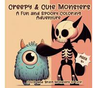 Creepy & Cute Monsters: A Fun and Spooky Coloring Adventure