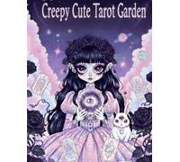 Creepy Cute Tarot Garden: A Pastel Goth Coloring Book for Witchy Souls