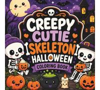 Creepy Cutie Skeleton Halloween Coloring Book: 50 Bold & Easy Kawaii Skeleton Coloring Pages Filled with Cute, Spooky Halloween Fun for Teens & Adults