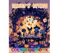 Creepy Cuties Coloring Book of Fun: Silly ghouls, haunted cuties, and magical trick-or-treat adventures