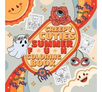 Creepy Cuties Summer Fun Coloring Book: Adorable spooky characters in fun summer scenes with easy designs for relaxation perfect for teens adults and creative fun for all ages