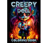 Creepy Doll Coloring Book: 51+ Scary and Spooky Halloween Coloring Pages for Adults and Teens, A Fun and Relaxing Gift for Stress Relief