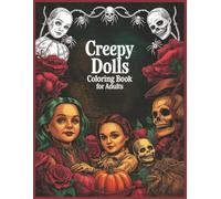 Creepy Dolls Coloring Book for Adults Grayscale Portraits: 60 Unique Illustrations for Horror Lovers Large print