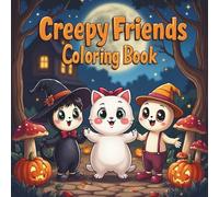 Creepy Friends Coloring Book: Spooky Cute Companions and Haunted Hangouts for Teens and Adults