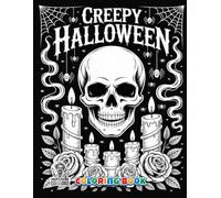 Creepy Halloween: Creepy Halloween Coloring Book for Teens and Adults - Spooky and Artistic Malbuch Experience