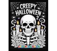 Creepy Halloween Vol. 2: Creepy Halloween Coloring Book Vol. 2 for Teens and Adults - Spooky and Artistic Malbuch Experience