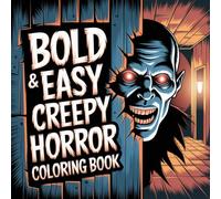 Creepy Horror: Bold and Easy Spooky Creatures, Friendly Monsters, and Imaginative Halloween Fun Coloring Book For Kids