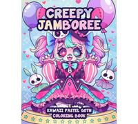 Creepy Jamboree Kawaii Pastel Goth Coloring Book: Cute and Creepy Horror Gothic Coloring Pages for Adults