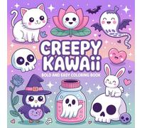 Creepy Kawaii: A Spooky-Cute Coloring Book: 50 Fun and Easy Designs to Color for All Ages