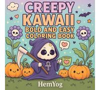 Creepy Kawaii Bold and Easy Coloring Book for Teens, and Adults: Fun and Cute Spooky Pages with Big Lines for Easy Coloring: Cute and Spooky Pastel ... and Bold Line Art Pages for Coloring