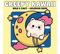 Creepy Kawaii Bold And Easy Coloring Book: Spooky and Cute Gothic Coloring Pages with Grim Reaper, Krampus, Killer Bear, Black Goat, and More Easy Illustrations