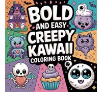 Creepy Kawaii Coloring Book: Bold and Easy Coloring Pages for Adults and Teens, Halloween Coloring Book