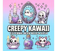 Creepy Kawaii Coloring Book Bold & Easy: Pastel Goth, Spooky Cute. Easy Coloring for Kids and Adults. Big and Simple Designs for Relaxing and Stress-Free
