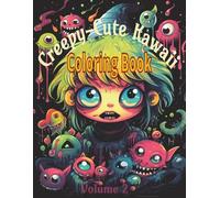 Creepy Kawaii Coloring Book: Volume 2: Coloring Book for Adults and Teens | Large 8.5X11 inch Size | Goth Kawaii and Spooky Cute Creatures of All ... Rainy Days, or a Gift for Birthday Girls