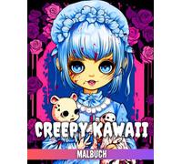 Creepy Kawaii Malbuch: Pastel-Goth-Malvorlagen mit niedlichen und gruseligen Kreaturen zum Entspannen und Spaß haben