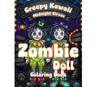 Creepy Kawaii Midnight Circus Zombie Doll Coloring Book: Spooky Clown And Magician Dolls Big Top Easy Thick Lines Pastel Goth For Adults Relaxation