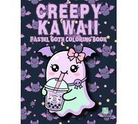 Creepy Kawaii Pastel Goth Coloring Book: 30 Bold and Easy Spooky Cute Designs for Adults and Teens Featuring Friendly Ghosts, Bats, and Magic for Stress Relief