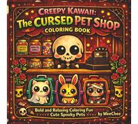 Creepy Kawaii: The Cursed Pet Shop Coloring Book: Bold and Relaxing Coloring Fun with Cute Spooky Pets