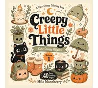 Creepy Little Things: Cute Creepy Objects