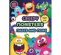 Creepy Monsters Mazes and More: Big, Adorable and Colorful Activity Book for Kids 3-6.