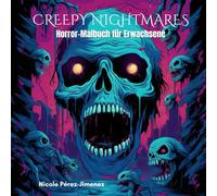 CREEPY NIGHTMARES - Horror-Malbuch für Erwachsene
