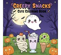 Creepy Snacks Cute Coloring Book: Stress Relief for Adults & Teens - Kawaii Halloween Treats Coloring Pages, Bold & Easy Spooky Food Designs