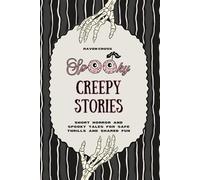 Creepy Stories: Short Horror and Spooky Tales for Safe Thrills and Shared Fun