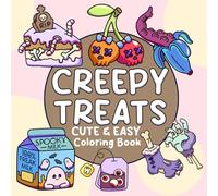 Creepy Treats: Cute Bold & Easy Coloring Book with Spooky Snacks, Creepy-Cute Drinks, and Monster Meals for Stress Relief and Relaxation