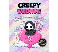 Creepy Valentine: A Kawaii Anti-Valentine’s Coloring Book