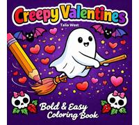 Creepy Valentines Bold & Easy Coloring Book: Cute & Creepy Valentine-Themed Coloring Pages with Bold, Easy Designs