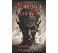 Creepy Word Search Book: 60 Easy-to-Read Creepy Themed Word Search Puzzles - 540 Words for Horror Lovers