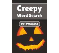 Creepy Word Search Puzzle Book: 50+ Word Find Puzzles with Easy-to-Read Print about Ghosts, Haunted Houses, Monsters and More | 6×9 inches, 110 pages … Gift for Vacations, Holidays and Free Times