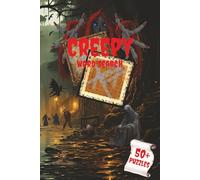 Creepy Word Search: Word Search Puzzles with Easy-to-Read Print about Creepy Characters, Horror, Mystery and More, 6x9 inches, 120 pages, 50+ Puzzles…Gift for Vacations, Holidays, and Relaxation