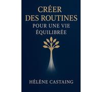 Créer des Routines pour une Vie Équilibrée