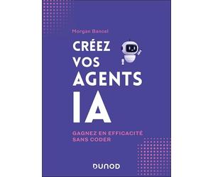 Créez vos agents IA: Gagnez en efficacité sans coder